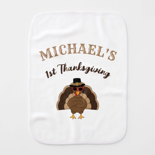 Cool Turkey 1st Thanksgiving Custom name white  Baby Burp Cloth (Front)