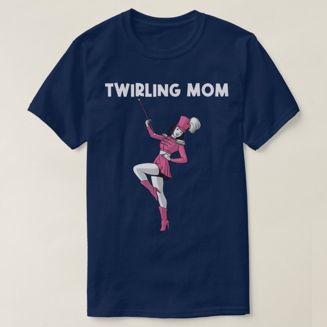 Cool Twirling Design For Mom Mother Baton Twirling T-Shirt (Design Front)