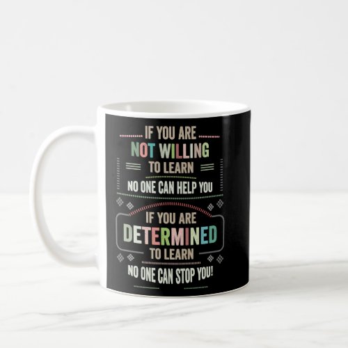 Cool type positive message inspiring learning teac coffee mug