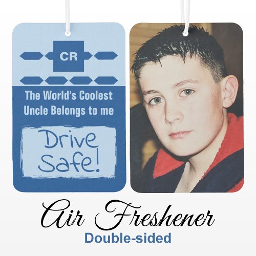 Cool Uncle add photo drive safe blue Air Freshener