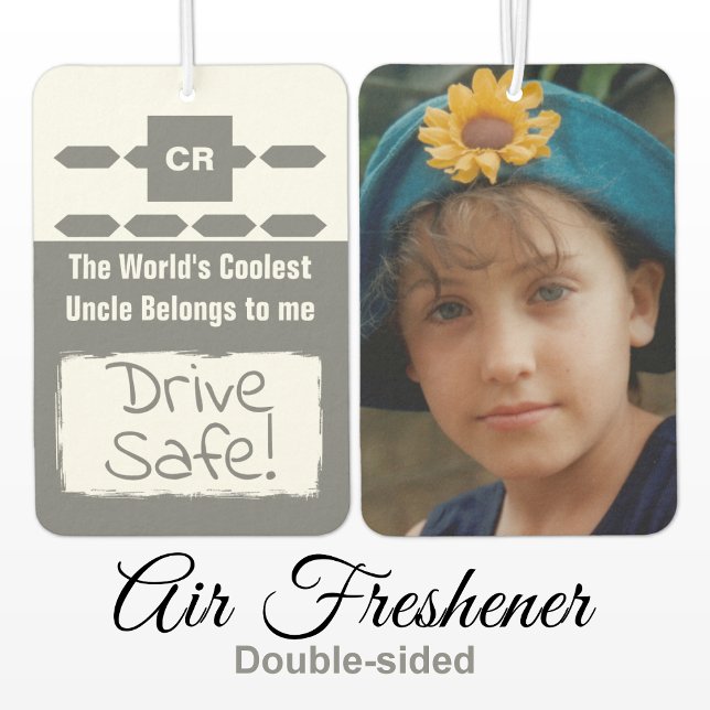 Cool Uncle add photo drive safe grey Air Freshener (Creator Uploaded)