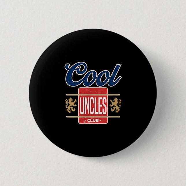 Cool Uncles Club For New Uncle Father's Day Uncle  Button (Front)