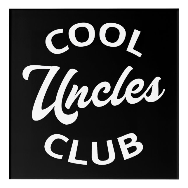 Cool Uncles Club I Acrylic Print (Front)