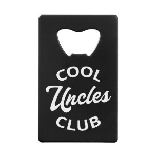 Cool Uncles Club I Credit Card Bottle Opener