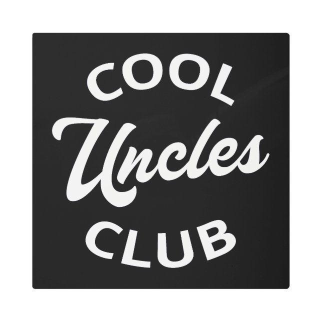 Cool Uncles Club I Metal Print (Front)