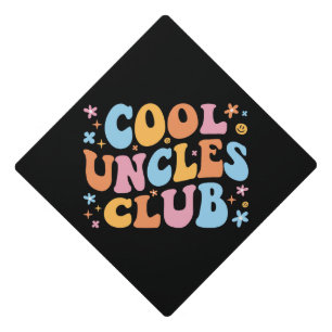 Cool Uncles Club III Graduation Cap Topper
