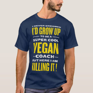 Cool Vegan Coach Funny Plant Based Diet Humor Vege T-Shirt