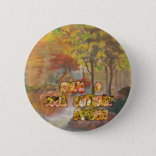 Cool vintage Hakuna Matata Have a cool Autum Seaso Button