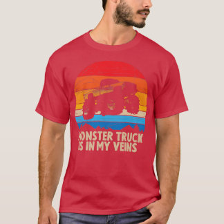 Cool Vintage Retro Monster Truck is in my Veins T-Shirt