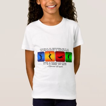 Cool Volleyball It Is A Way Of Life T-shirt by TheArtOfPamela at Zazzle