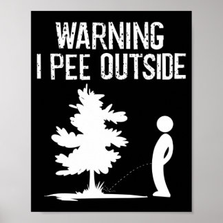 Cool Warning Pee Outside Funny Boy Peeing Camping Poster