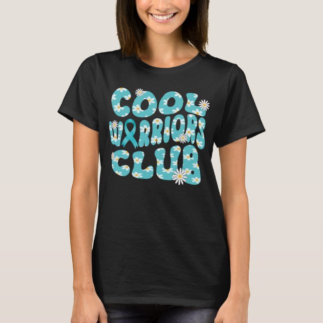 cool warrior club cervical cancer awareness T-Shirt (Front)