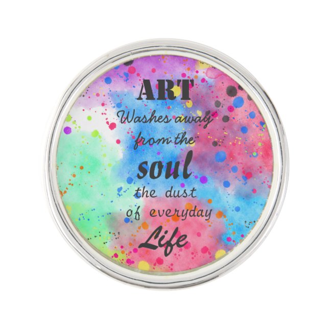 Cool watercolour famous quote lapel pin (Front)