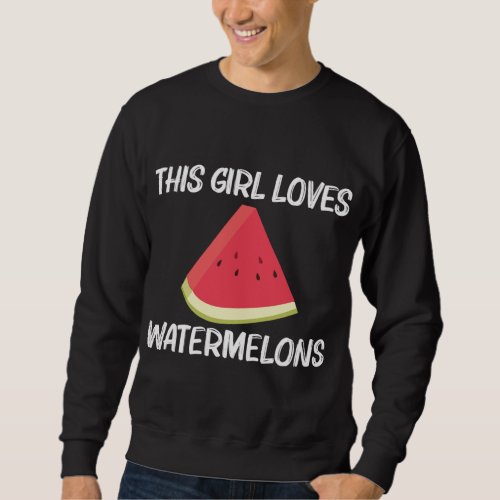 Cool Watermelon Gift For Girls Kids Red Melon Frui Sweatshirt
