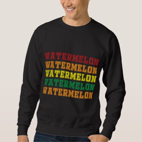 Cool Watermelon Lettering Design Summer Watermelon Sweatshirt