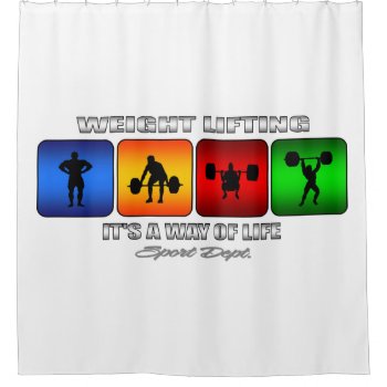 Cool Weight Lifting It Is A Way Of Life Shower Curtain by TheArtOfPamela at Zazzle