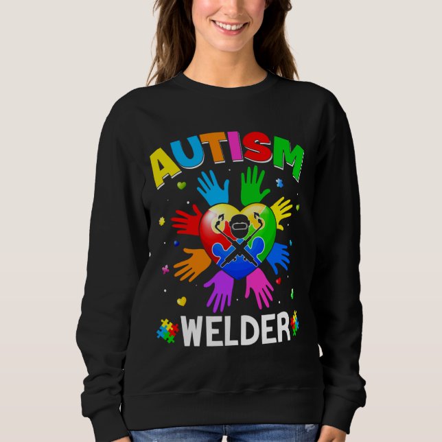 Cool Welder Autism Awareness Heart Puzzle Raising  Sweatshirt (Front)