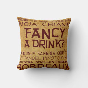 Cool Wine Fancy a Drink Pillow! Throw Pillow