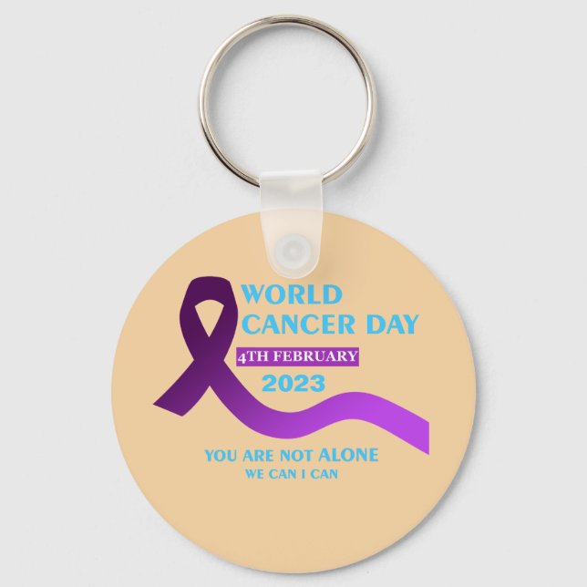 Cool World Cancer Day | You're not Alone Quotes Keychain (Front)