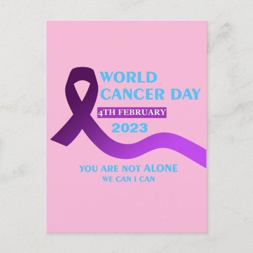 Cool World Cancer Day  Youre not Alone Quotes Postcard