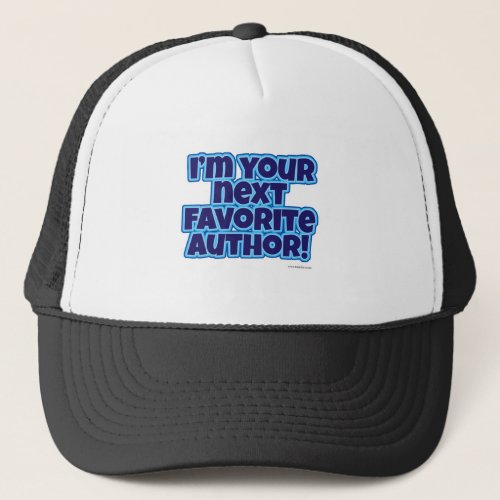 Cool Writer Your Next Favorite Author Trucker Hat