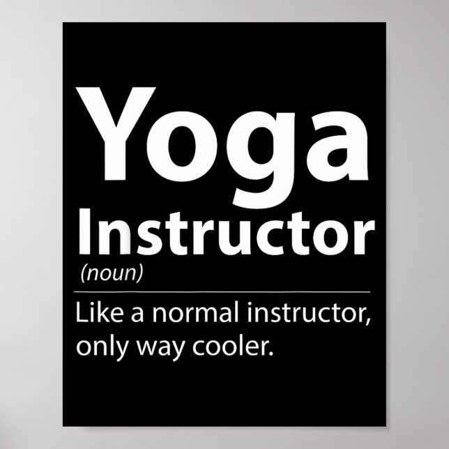 Cool Yoga Instructor Definition Funny Yoga Lover  Poster (Front)