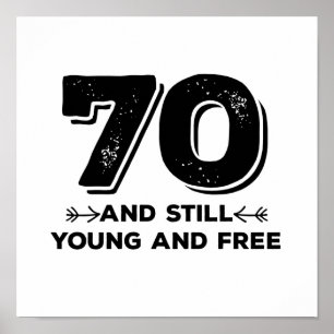 cool young 70th birthday quote sayings poster