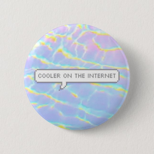 Cooler On The Internet Button (Front)