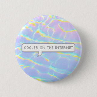Cooler On The Internet Button