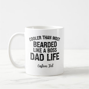 Cooler Than Most Bearded Like A Boss Dad Life Coffee Mug