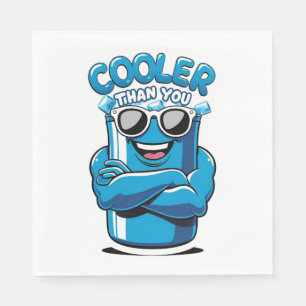 Cooler Than You – Funny Party Cooler Design Napkins