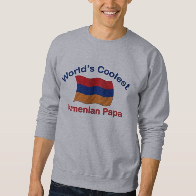 Coolest Armenian Papa Sweatshirt (Front)