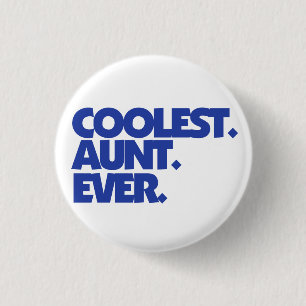Coolest Aunt Ever Button