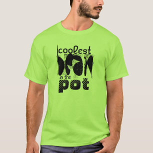Coolest Bean In the Pot Shirt
