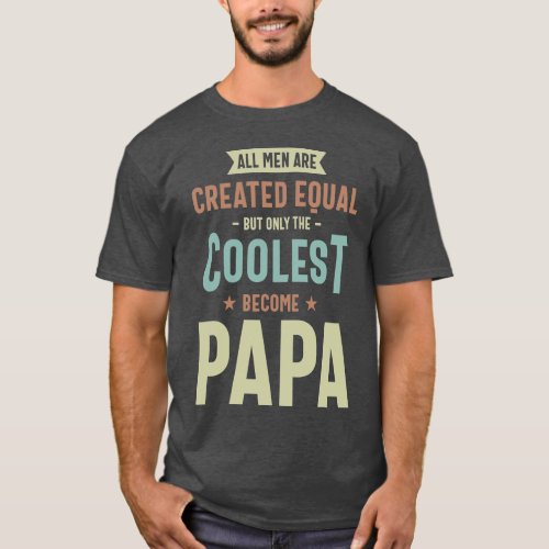 Coolest Become Papa T_Shirt