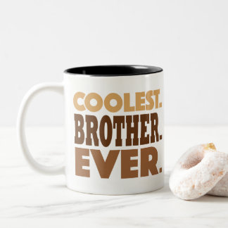 Coolest Brother Ever Mug