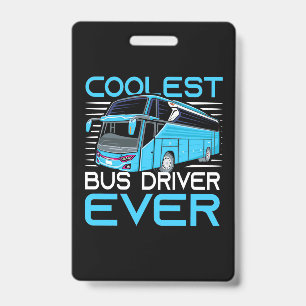 Coolest Bus Driver Ever Badge