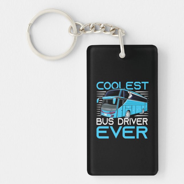Coolest Bus Driver Ever Keychain (Front)