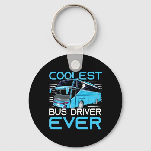 Coolest Bus Driver Ever Keychain