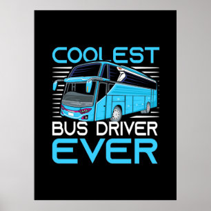 Coolest Bus Driver Ever Poster