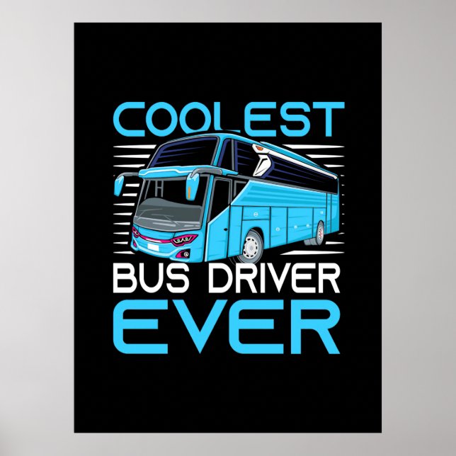 Coolest Bus Driver Ever Poster (Front)