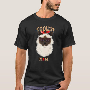 Coolest Cat Mom I Birman Cat Mom I Birman Cat T-Shirt