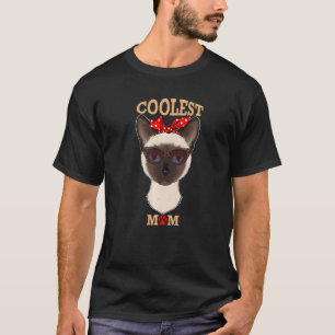 Coolest Cat Mom I Siamese Cat Mom I Siamese Cat T-Shirt