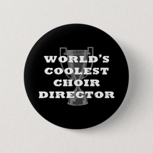Coolest Choir Dir Pinback Button