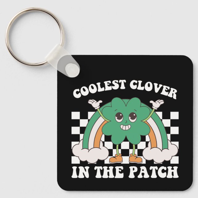 Coolest Clover In The Patch St Patrick's Day Keychain (Front)