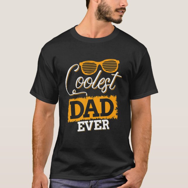 Coolest Dad Ever - Father's Day Tee (Front)