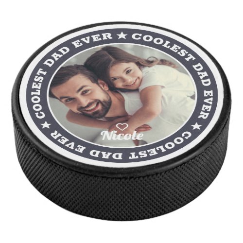 Coolest Dad Ever Modern Custom Photo Hockey Puck