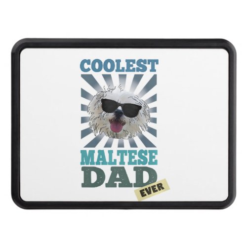 coolest dad of maltese dog sweat hitch cover