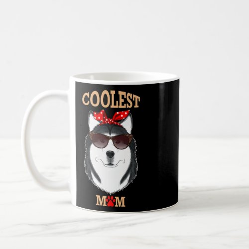 Coolest Dog Mom I Husky Mom I Siberian Husky  Coffee Mug