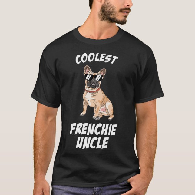 Coolest French Bulldog Uncle Dog    Dog Uncle T-Shirt (Front)